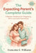 The Expecting Parent's Complete Guide: A Modern Roadmap for Pregnancy, Birth, and Early Parenthood by Francoise E. Williams