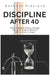 Discipline After 40: How to Regain Focus, Energy, and Self-Respect Without Motivation or Hype by Antonio Preziuso