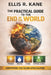 The Practical Guide To The End of The World: Surviving The Slow Apocalypse by Ellis R. Kane
