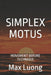 Simplex Motus: Movement Before Technique by Max Luong