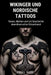 Wikinger und nordische Tattoos: Runen, Mythen und die Geschichte skandinavischer Körperkunst by Aksel Rune