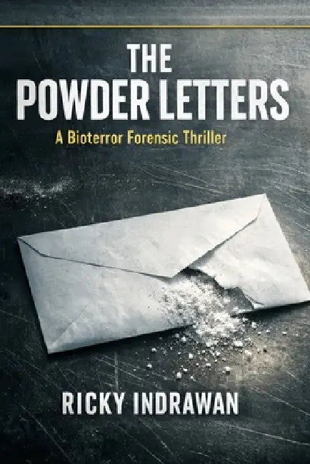 The Powder Letters: A Bioterror Forensic Thriller by Ricky Indrawan