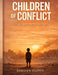 Children of Conflict: Growing Up in the Middle East's War Zones: The Hidden Psychological Impact of War on Children, Families, and the Future by Jordan Floyd