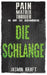 Die Schlange: Pain Matrix Thriller: Im Kopf des Serienmörders by Pain Matrix Kollektiv, Jasmin Kraft
