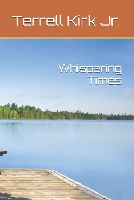 Whispering Times by Margaret Clarke Kirk, Jr. Kirk Terrell