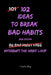 102 Ideas To Break Bad Habbits: No Extreme Discipline. No Perfect Willpower. Simple Everyday Ideas To Interrupt Bad Habits, Break Automatic Patterns, by Charles King