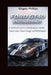 Ford GT40 Engineering: A Technical Guide to Aerodynamics, Hybrid Power Units, Chassis Design, and Performance by Kingsty Phillips