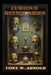 Curious Reliquaries by Tony W. Arnold