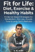 Fit for Life: Diet, Exercise & Healthy Habits by Ahmed Al-Jajeh