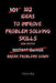102 Ideas To Improve Problem Solving Skills: No Complex Systems. No Instant Genius Promises. Simple Practical Ideas To Understand Problems, Think Clea by Charles King