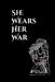She Wears Her War: Poetry by Elizabeth T. D., Elizabeth T. D
