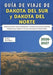 Guía De Viaje De Dakota Del Sur y Dakota Del Norte 2026-2027: Parques nacionales, lugares emblemáticos, aventuras en la pradera e itinerarios intelige by Gina Haynes