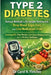 Type 2 Diabetes: Natural Methods to Fix Insulin Resistance, Drop Blood Sugar Fast, and Live Medication-Free - Featuring 60+ Easy Recipes, Carb-Smart S by Carol K. Fletcher