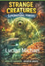 Strange Creatures with Supernatural Powers by Lucian Michael