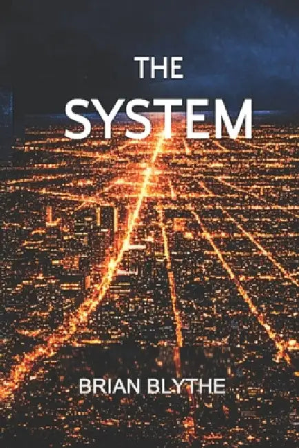 The System by Brian Blythe