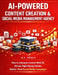 AI-Powered Content Creation & Social Media Management Agency: How to Automate Content With AI, Attract High-Paying Clients, Deliver Viral Social Media by M. K. Arman