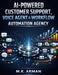 AI-Powered Customer Support, Voice Agent & Workflow Automation Agency: Build Intelligent Assistants, Automate Business Operations, Attract Clients and by M. K. Arman