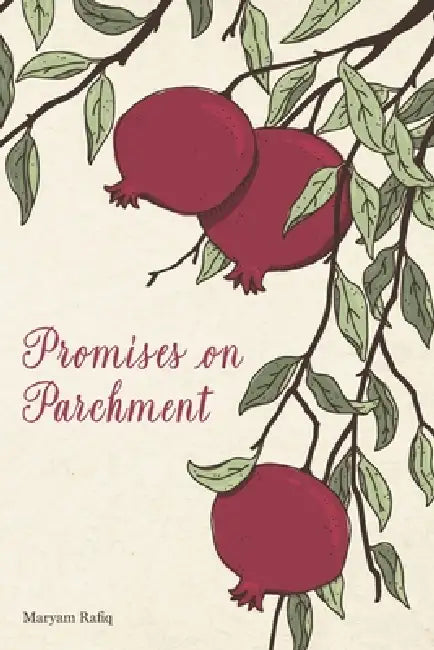 Promises on parchment by Mariam Al-Alami, Maryam Rafiq