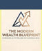 The Modern Wealth Blueprint
