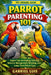 Parrot Parenting 101