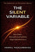 The Silent Variable: The Hidden Forces That Shape Outcomes by Merril Mascarenhas