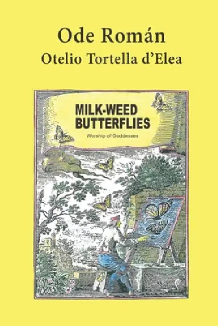Milk-Weed Butterflies: Worship of Goddesses by Ode Roman