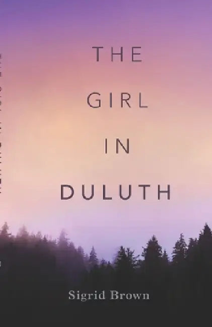 The Girl in Duluth by Cheri Johnson, Sigrid Brown