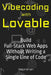 Vibecoding with Lovable: Build Full-Stack Web Apps Without Writing a Single Line of Code by Ralph Ehon