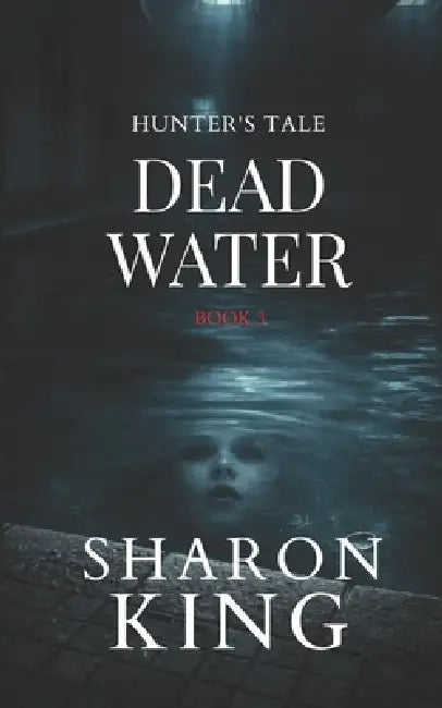 Dead Water by Sharon King