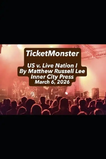 TicketMonster: US v Live Nation I by Matthew Russell Lee