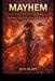 Mayhem: How to Stay Calm, Think Clearly, and Take Back Control When Life Goes Off Script by Sun Agape