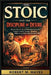 The Stoic and the Discipline of Desire: Discover How the Ancient Philosophers Overcome Pleasure, Conquer Cravings, Strengthen Willpower, and Achieve I by Robert M. Mayes