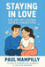 Staying in Love: The Art of Lasting Love & Connection by Paul Mampilly