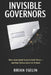 Invisible Governors: How Automated Systems Took Power - and How Democracies Get It Back by Brian Iselin