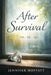 After Survival: Finding My Voice Beyond Silence by Jennifer Moffatt