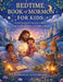 Bedtime Book of Mormon for Kids: Gentle Scripture Stories to Help Children Wind Down with Faith and Peace by Nathaniel Quietbrook
