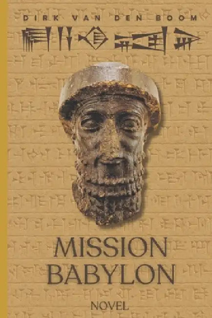 Ea-nasir: Mission Babylon by Dirk Van Den Boom