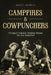 Campfires & Cowpunchers: Creepy & Comical Cowboy Poems for the Campfire by Scott L. Wiswell