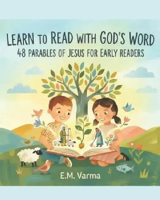 Learn To Read With God's Word: 48 Parables of Jesus for Early Readers by E. M. Varma