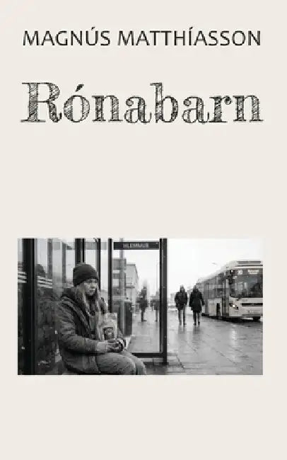 Rónabarn by Magnús Matthíasson