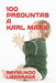 100 preguntas a Karl Marx by Raymundo Lizárraga