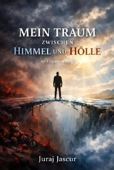 Mein Traum zwischen Himmel und Hölle - Autobiografie by Juraj Jascur