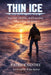 Thin Ice: Survival, Identity, and Learning Who I Was All Along by Katie Santry, Patrick J. Santry