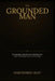 The Grounded Man by Warithdeen Hunt
