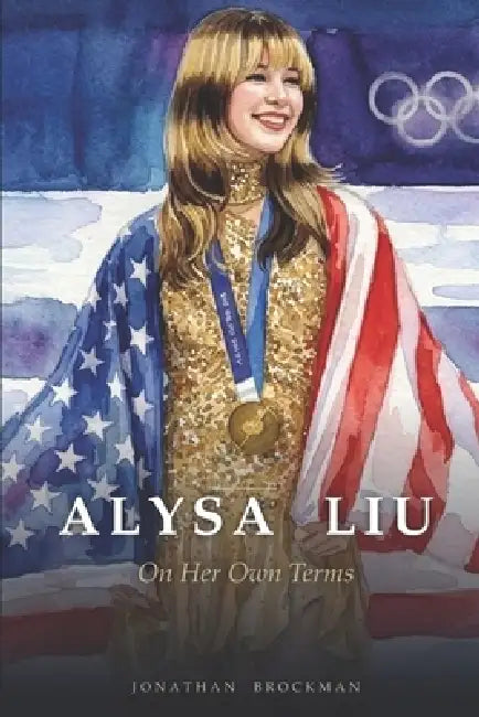 Alysa Liu: On Her Own Terms by Jonathan Brockman