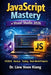 JavaScript Mastery in Visual Studio 2026: A Complete Beginner-to-Advanced Guide to Modern JavaScript with ES2026, Node.js, Testing, Security, and Real by Voon Kiong Liew