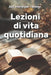 Lezioni di vita quotidiana: 365 storie per l'anima by Olivia Romero
