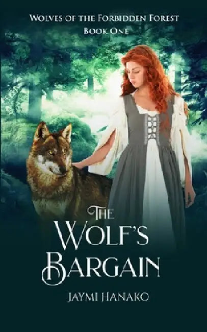 The Wolf's Bargain by Jaymi Hanako