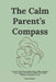 The Calm Parent's Compass: A Gentle Parenting Guide to Stop Yelling, Manage Your Triggers, and Connect With Your Child Without Losing Your Cool by Vikas Awasthi