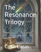 The Resonance Trilogy